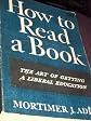 How to Read a Book: The Art of Getting a Liberal Education