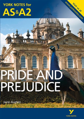 Pride and Prejudice: York Notes for AS & A2 (York Notes Advanced)