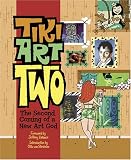 Tiki Art Two: The Second Coming of a New Art God