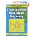 A Guide to MATLAB Object-Oriented Programming