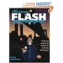Mastering Flash Photography: A Course in Basic to Advanced Lighting Techniques