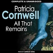 All That Remains: A Kay Scarpetta Mystery, Book 3 | Patricia Cornwell