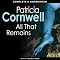 All That Remains: A Kay Scarpetta Mystery, Book 3