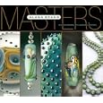 Masters: Glass Beads: Major Works by Leading Artists (The Masters) by Lark Books