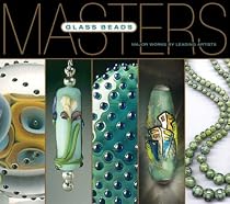 Masters: Glass Beads: Major Works by Leading Artists