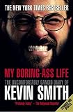 My boring-ass life : the uncomfortably candid diary of Kevin Smith