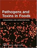 Pathogens and Toxins in Food: Challenges and Interventions