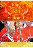 Pope Benedict XVI on Vatican Council II : 50th anniversary of the Second Vatican Council