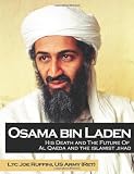 Osama Bin Laden: His Death And The Future Of Al Qaeda