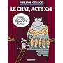 Le Chat, Tome 16 : Le chat, acte XVI de Philippe Geluck