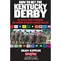 Betting the Kentucky Derby: How to Wager and Win on America's Biggest Horse Race