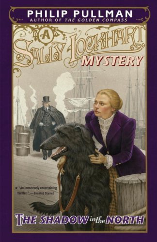 The Shadow in the North: A Sally Lockhart Mystery by Pullman, Philip (2008) Paperback