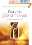 Prayer: Dare to Ask: Getting What We Need From God