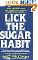 Lick the Sugar Habit: How to Break Your Sugar Addiction Naturally