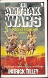 Blood River (The Amtrack Wars Book Four)
