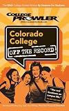 Colorado College: Off the Record - College Prowler (College Prowler: Colorado College Off the Record)