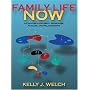 Family Life Now: A Conversation About Marriages, Families, and Relationships (with Student Workbook)
