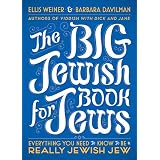 The Big Jewish Book for Jews: Everything You Need to Know to Be a Really Jewish Jew