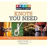 knack knots you need step by step instructions for more than 100 of the best sailing fishing climbing camping