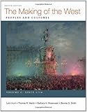 The Making of the West, Volume C: Since 1750: Peoples and Cultures