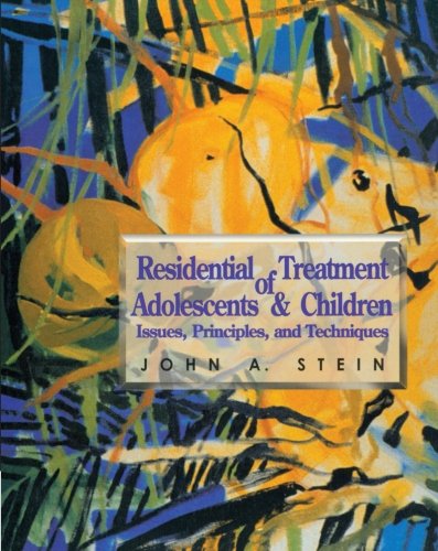 Residential Treatment of Adolescents and Children: Issues, Principles, and Techniques (Nelson-Hall Series in Social Work)