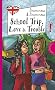 School Trip, Love & Trouble, aus der Reihe Freche M�dchen - freches Englisch!