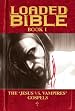 Loaded Bible Book 1 (Bk. 1)