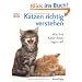 Katzen richtig verstehen. Was Ihre Katze Ihnen sagen will