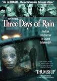 Three Days of Rain Three Days of Rain