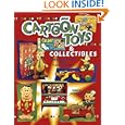 Cartoon Toys And Collectibles Identification And Value Guide by David Longest