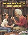 What's the Matter with Albert?: A Story of Albert Einstein