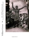 Life of William Grimes, the Runaway Slave. Written by Himself