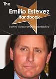 The Emilio Estevez Handbook - Everything you need to know about Emilio Estevez