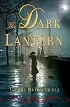 The Dark Lantern: A Novel
