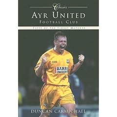 Ayr United Football Club: Classic Matches