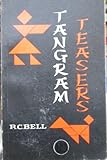 Tangram teasers : a selection of Ch'i ch'iau puzzles