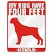 New  My Kids Have 4 Feet : Rottweiler  Parking Sign Dog