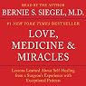 Love, Medicine and Miracles: Lessons Learned about Self-Healing from a Surgeon's Experience with Exceptional Patients