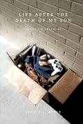 Life After the Death of My Son: What I'm Learning