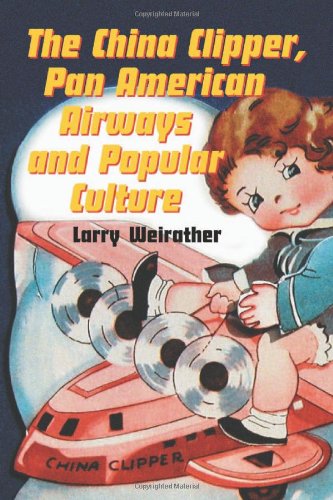 China Clipper, Pan American Airways And Popular Culture