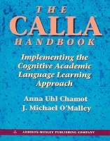 The Calla Handbook: Implementing the Cognitive Academic Language Learning Approach