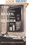 The Brazil Reader: History, Culture, Politics (The Latin America Readers)