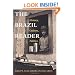 The Brazil Reader: History, Culture, Politics (The Latin America Readers)