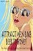 Attract Men Like Bees to Honey: The Magic Formula For Putting Him Under Your Spell