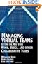 Managing Virtual Teams: Getting the Most from Wikis, Blogs, and Other Collaborative Tools (Wordware Applications Library)