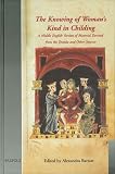 The knowing of woman's kind in childing : a Middle English version of material derived from the Trotula and other sources