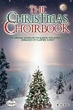 Produkt-Bild: The Christmas Choirbook: 22 International Songs of the Season. gemischter Chor.: 22 International Songs of the Season for mixed Voices