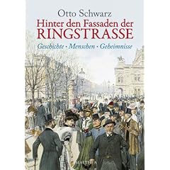 Hinter den Fassaden der Ringstrasse: Geschichte - Menschen - Geheimnisse