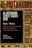 Al-Mutanabbi Street Starts Here: Poets and Writers Respond to the March 5th, 2007, Bombing of Bag…