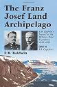 The Franz Josef Land Archipelago: E.B.Baldwin's Journal of the Wellman Polar Expedition, 1898-1899